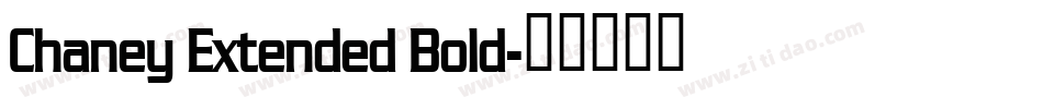 Chaney Extended Bold字体转换